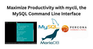 Maximize Productivity with mycli, the MySQL Command Line Interface