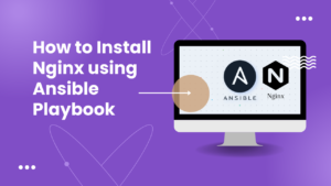 How to Install Nginx using Ansible Playbook